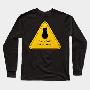 Only cats are allowed signal Long Sleeve T-Shirt